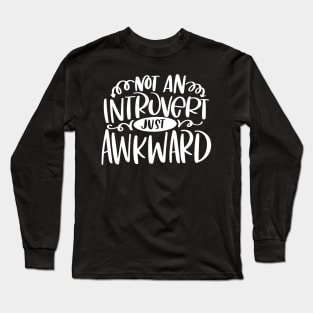 Not An Introvert Long Sleeve T-Shirt